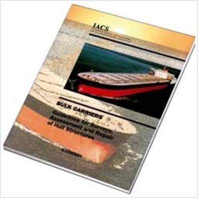 Bulk Carrier Hull Structure Surveys, Assessment & Repair Guidelines | Marine Vessel Maintenance & Safety