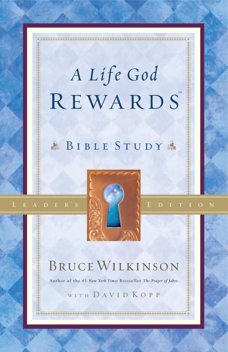 Life God Rewards Bible Study - Leaders Edition (Breakthrough Series) | Christian Small Group Study Guide for Pastors & Church Leaders | Perfect for Sunday School & Discipleship Training