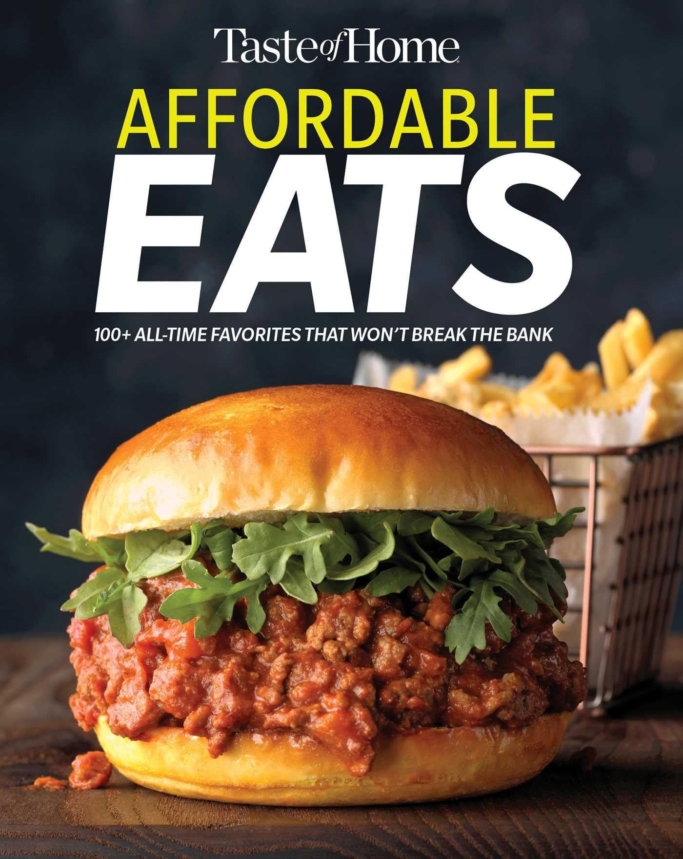 Taste of Home Budget-Friendly Cookbook: 237 Quick & Easy Family Favorite Recipes for Everyday Meals - Perfect for Busy Weeknights, Meal Prep & Saving Money on Groceries