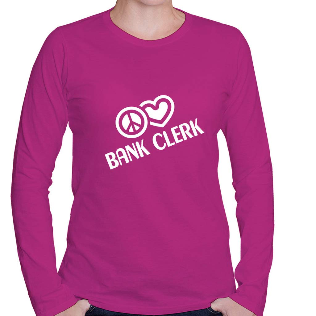 Custom Brother - Peace Love Bank Clerk Women's Long Sleeve Shirt Top G#810 | Vintage Style Office Blouse for Work & Casual Wear | Perfect for Bank Tellers, Office Professionals & Retro Fashion Lovers
