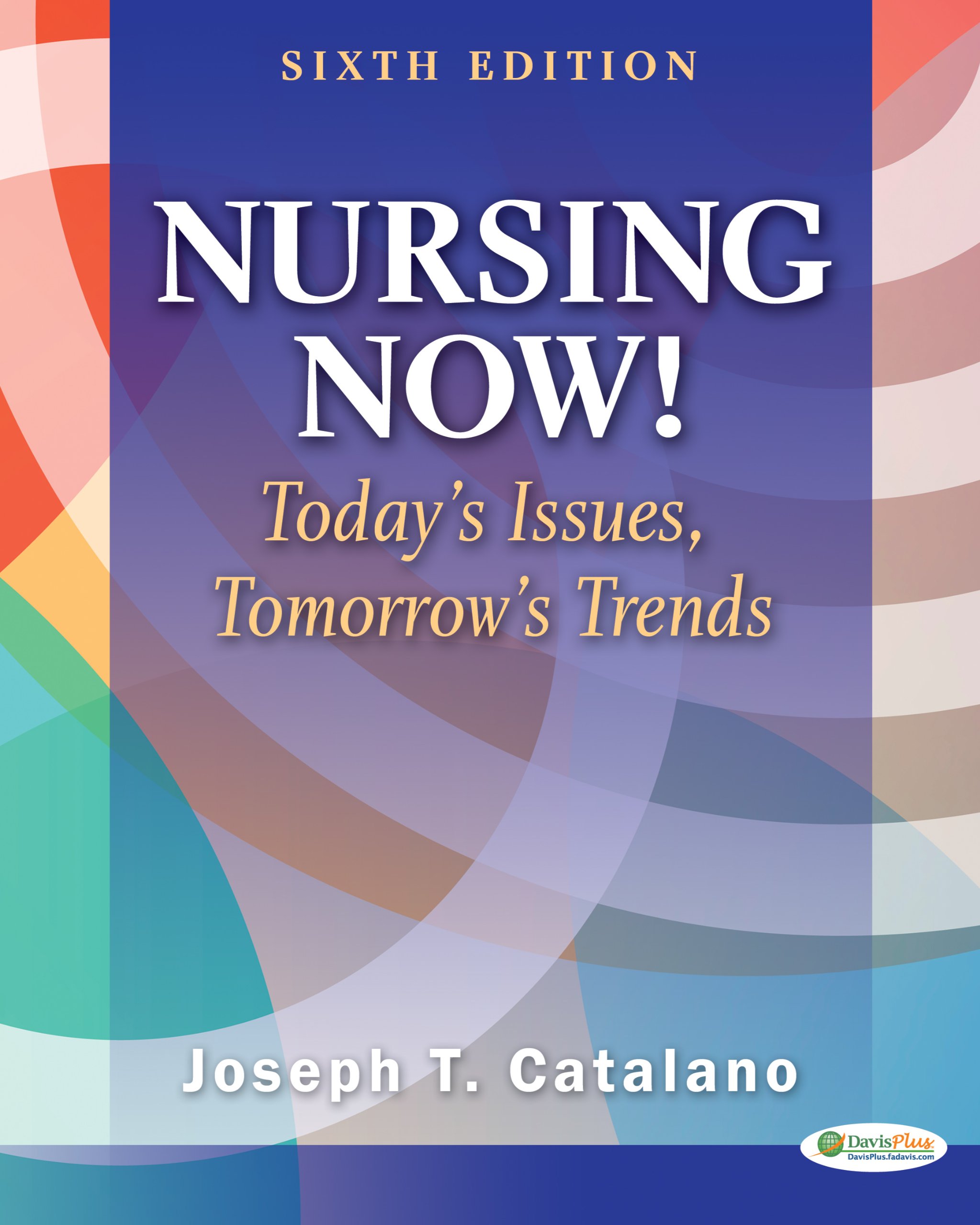 Nursing Now!: Current Issues and Future Trends in Healthcare - Essential Guide for Nurses and Medical Professionals
