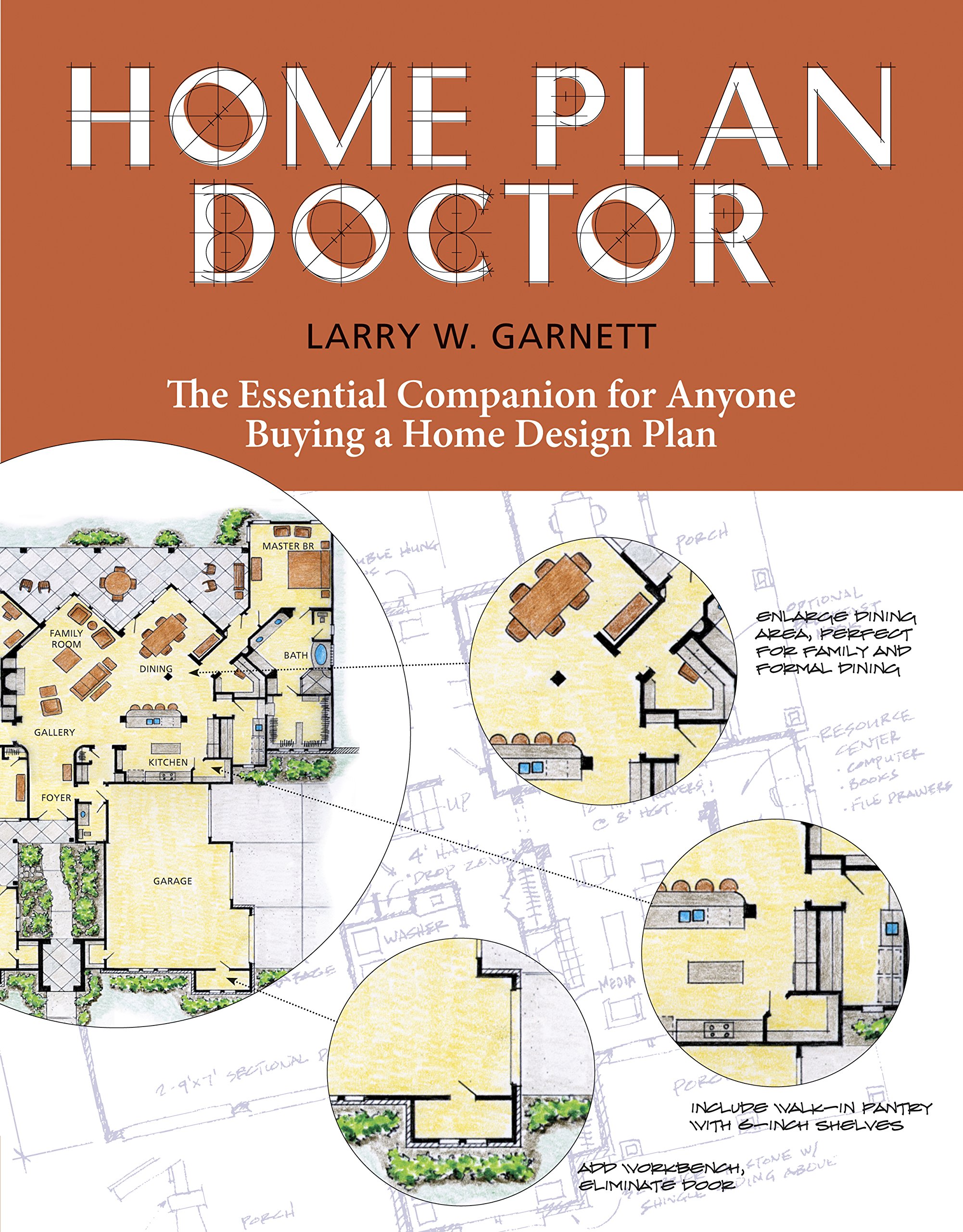 Home Plan Doctor: Essential Guide for Buying Home Design Plans - Perfect for Homeowners, Builders & Renovators