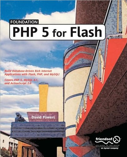 Foundation PHP 5 for Flash - 3rd Edition by D.Powers | Web Development Programming Book | Learn PHP for Flash Integration & Interactive Website Building