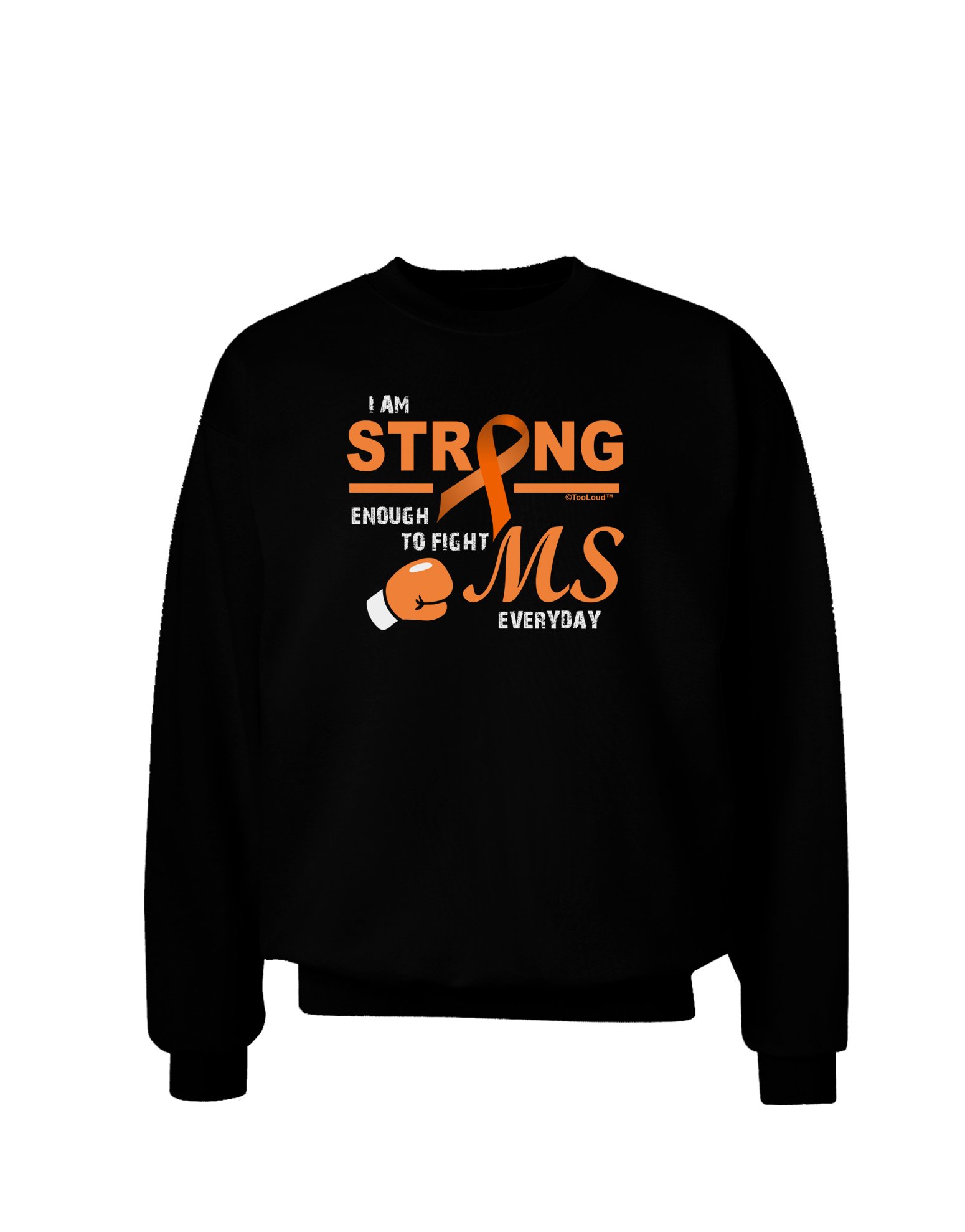 TooLoud MS - I Am Strong Motivational Dark Sweatshirt for Men & Women | Comfortable Pullover Hoodie for Gym, Workout & Casual Wear