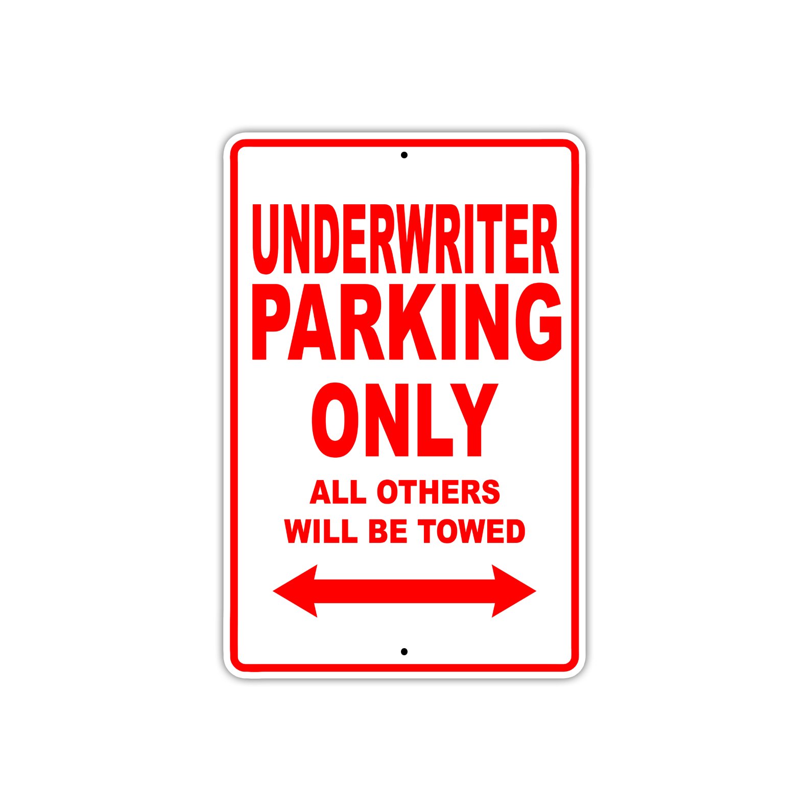 Underwriter Parking Only Metal Aluminum Sign 8