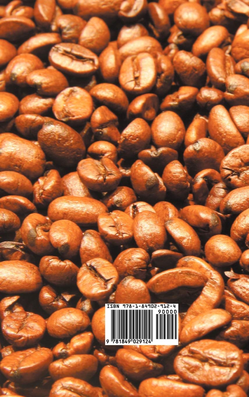 The Complete Guide to Coffee: History, Brewing & Tasting - Hardcover Book | Perfect for Coffee Lovers, Baristas & Home Brewers