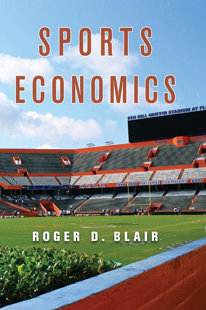 Sports Economics Textbook - Principles, Analysis & Applications for Sports Business & Management | Study Guide for Students, Coaches & Sports Professionals