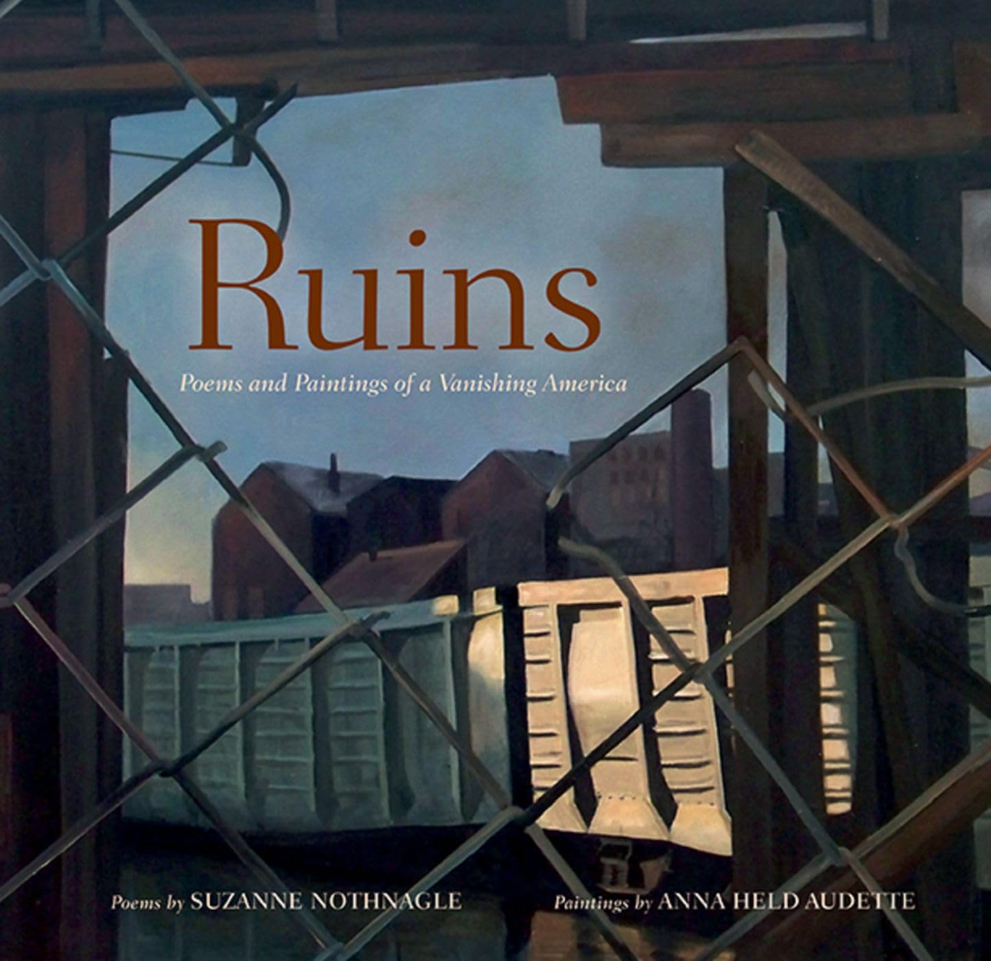 Ruins: Poems and Paintings of Vanishing America - Nostalgic Literature & Art Collection for Home Decor and Thoughtful Gifts