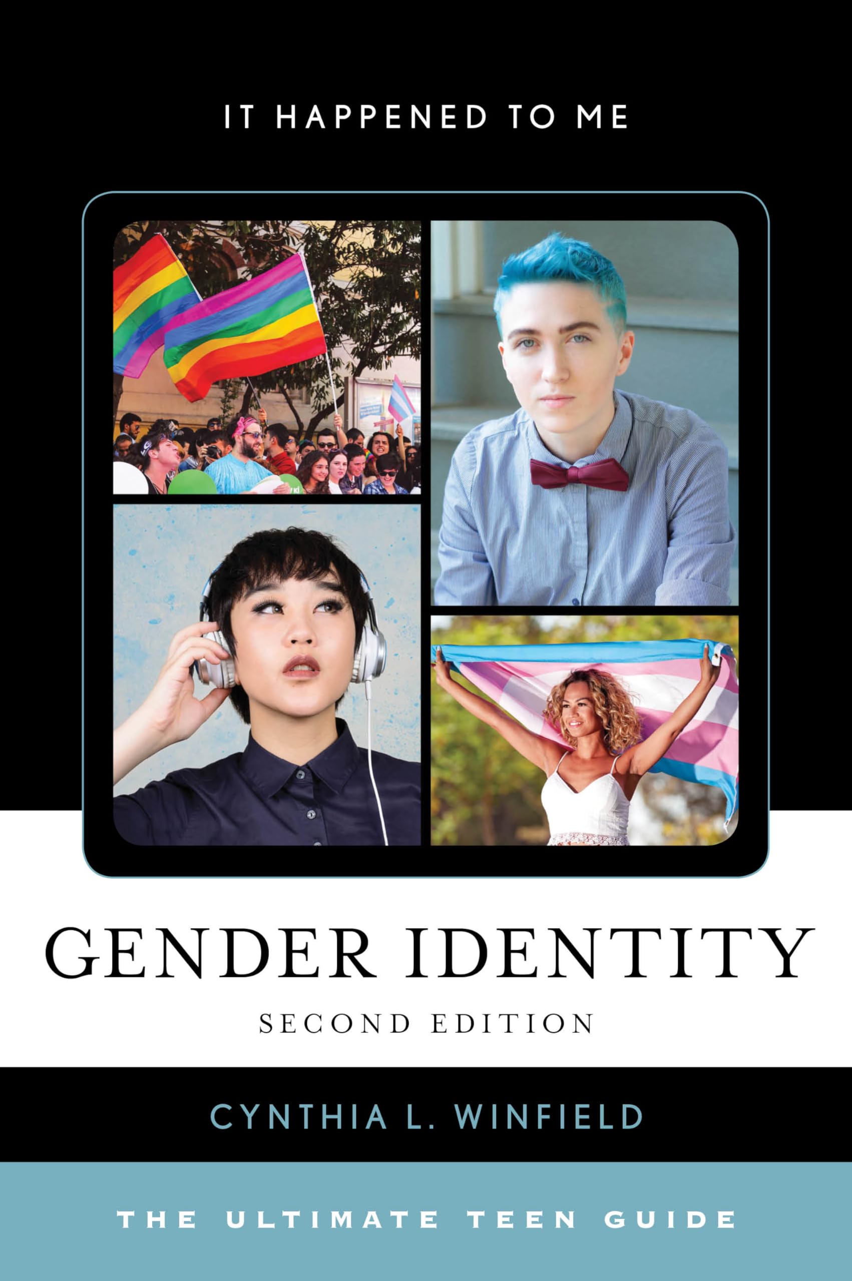 Gender Identity: The Ultimate Teen Guide (It Happened to Me) - Understanding LGBTQ+ Issues for Young Adults | Perfect for School, Counseling & Personal Growth