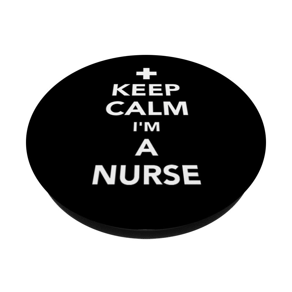 Keep Calm I'm a Nurse PopSockets PopGrip - Swappable Phone Grip for iPhone, Samsung & Tablets - Perfect for Healthcare Workers & Nursing Students