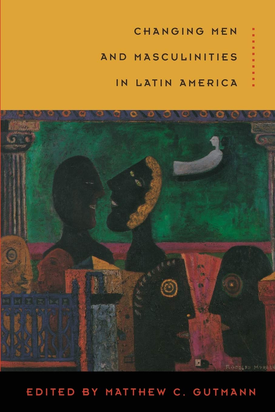 Changing Men and Masculinities in Latin America - Gender Studies Book on Male Identity & Social Transformation - Perfect for Sociology Courses & Cultural Research