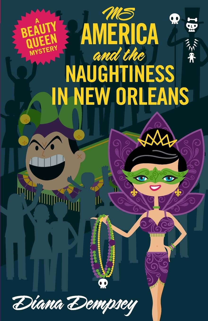 Ms America and the Naughtiness in New Orleans - Beauty Queen Mystery Novel | Cozy Mystery Book Series | Perfect for Book Clubs & Vacation Reading