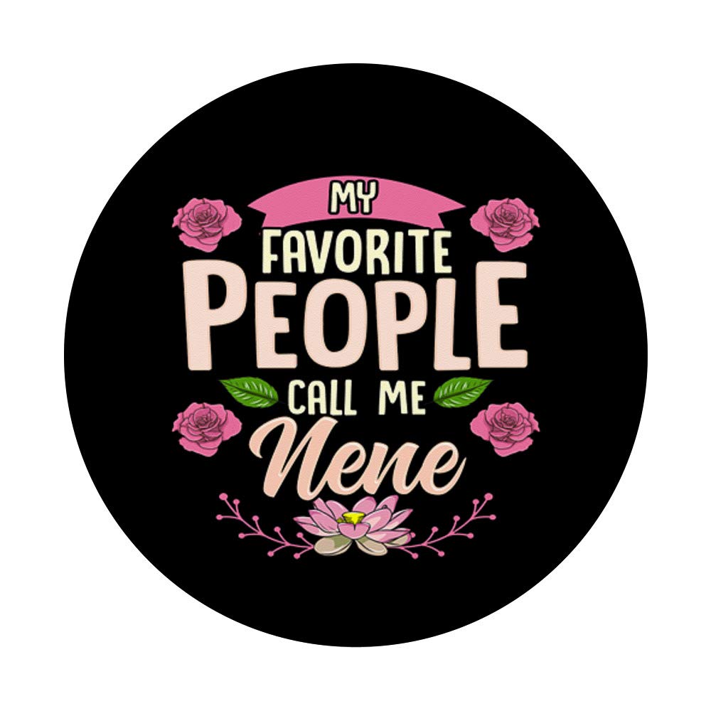 My Favorite People Call Me Nene Thanksgiving Gifts Floral PopSocket PopGrip: Swappable Grip for Phones & Tablets - Perfect for Travel, Work, and Daily Use