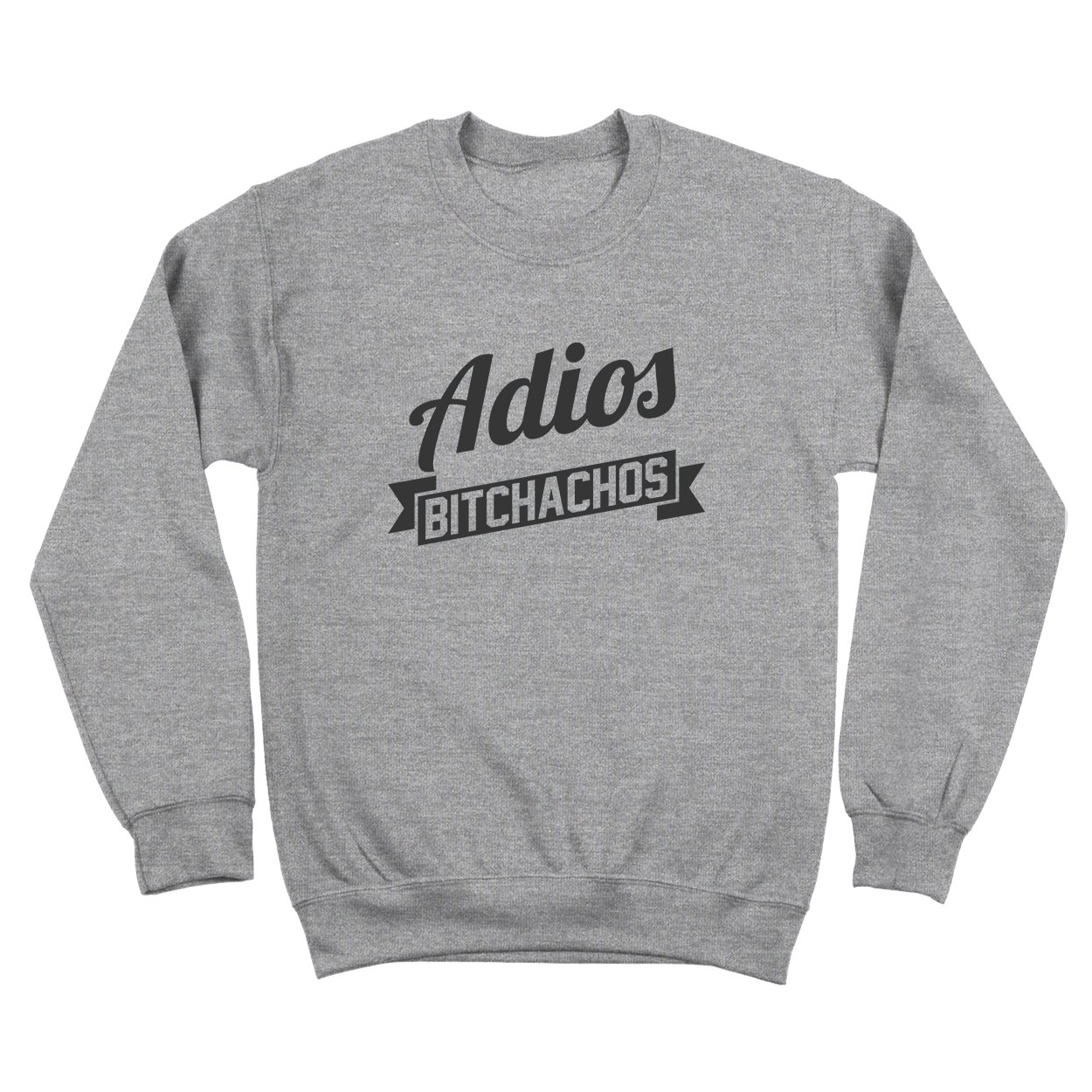 Adios Bitchachos Men's Funny Graphic Sweatshirt - Comfortable Cotton Pullover Hoodie for Casual Wear, Gifts & Parties