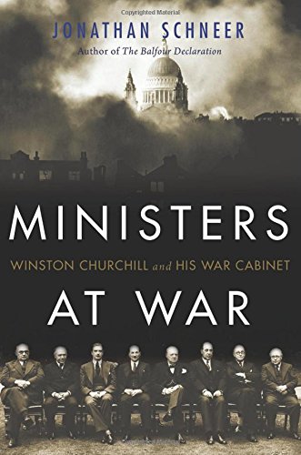 Ministers at War: Winston Churchill and His War Cabinet - Leadership During WWII | Historical Book for History Buffs & Political Science Students