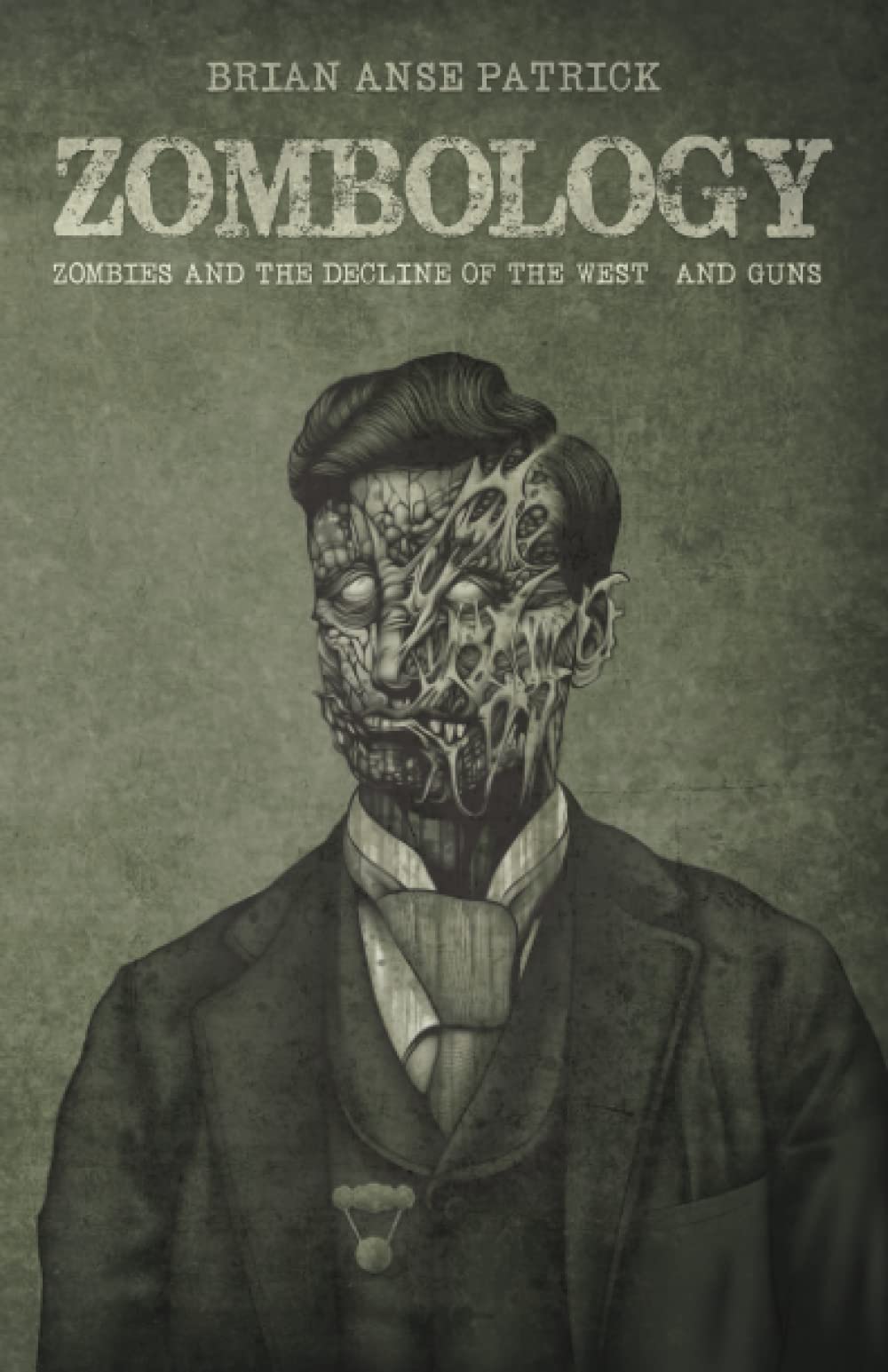 Zombology: Zombies and the Decline of the West (and Guns) - Survival Guide for Zombie Apocalypse & Societal Collapse