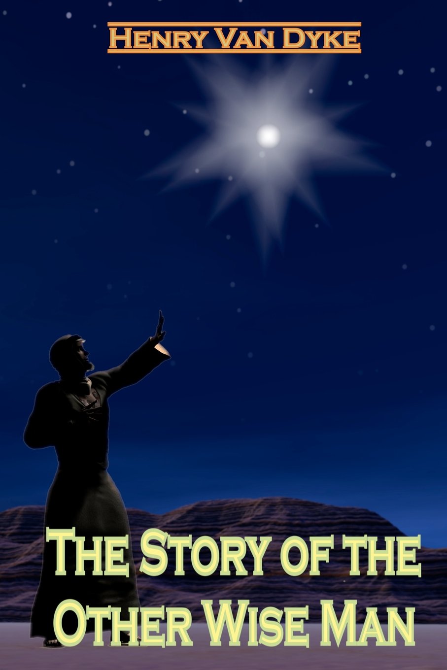 The Story of The Other Wise Man - Inspirational Christmas Book for Adults, Gift Idea for Holidays & Spiritual Reading
