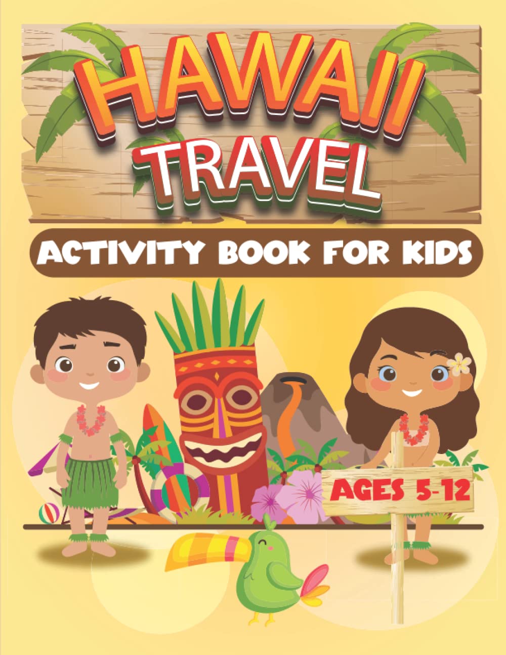 Hawaii Travel Activity Book for Kids Ages 5-12 | Fun Facts, Puzzles & Coloring Pages | Educational Travel Journal for Boys & Girls | Perfect for Family Vacations & Homeschool Learning