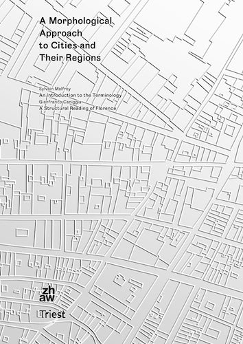 Morphological Approach to Cities and Regions: Urban Planning Strategies for Sustainable Development | Ideal for Architects, Planners, and Geography Researchers