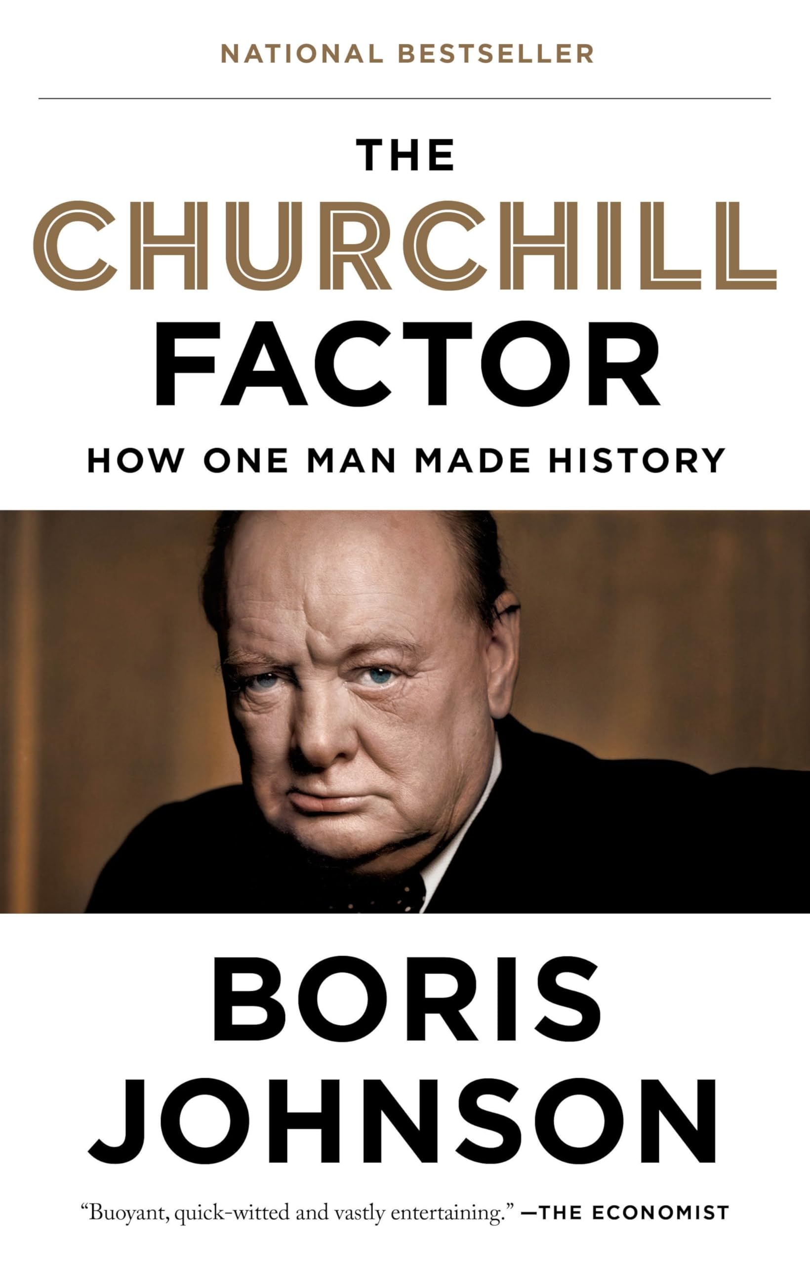 The Churchill Factor: How Winston Churchill Shaped History - Biography & Leadership Insights for History Enthusiasts & Students