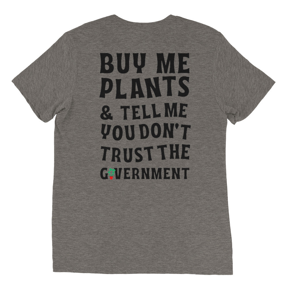 Buy Me Plants & Tell Me You Don't Trust the Government T-Shirt - Funny Sarcastic Graphic Tee for Plant Lovers & Political Humor - Perfect for Casual Wear, Gifts & Protest Events