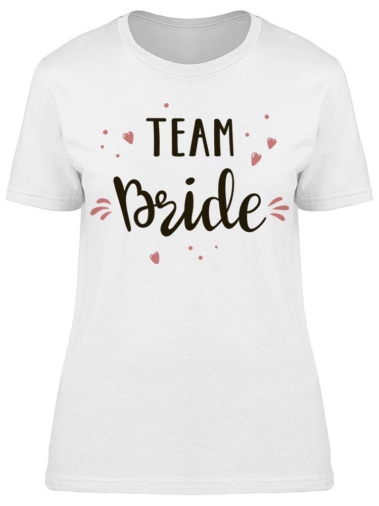 Smartprints Team Bride T-Shirt for Women - Wedding Party Outfit