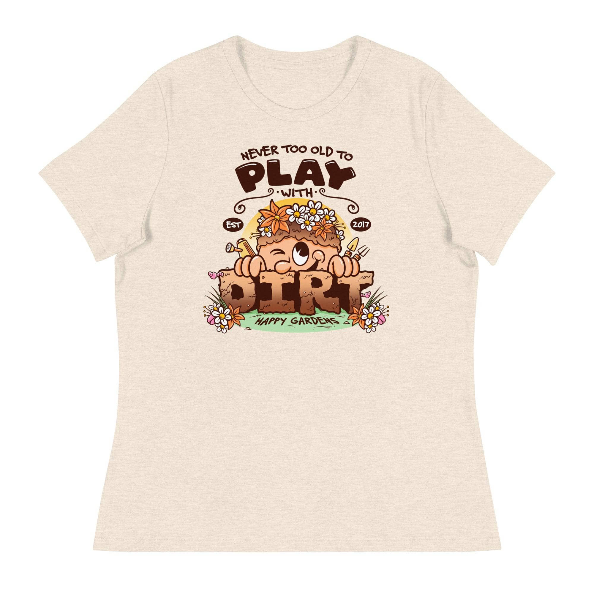 Never Too Old To Play With Dirt T-Shirt - Funny Gardening Shirt for Adults - Perfect for Garden Enthusiasts & Outdoor Activities