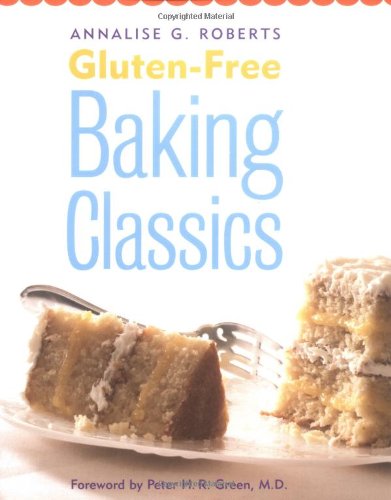 Gluten-Free Baking Classics Cookbook - Easy & Healthy Recipes for Cakes, Breads & Desserts | Perfect for Allergies, Celiac Diet & Home Baking