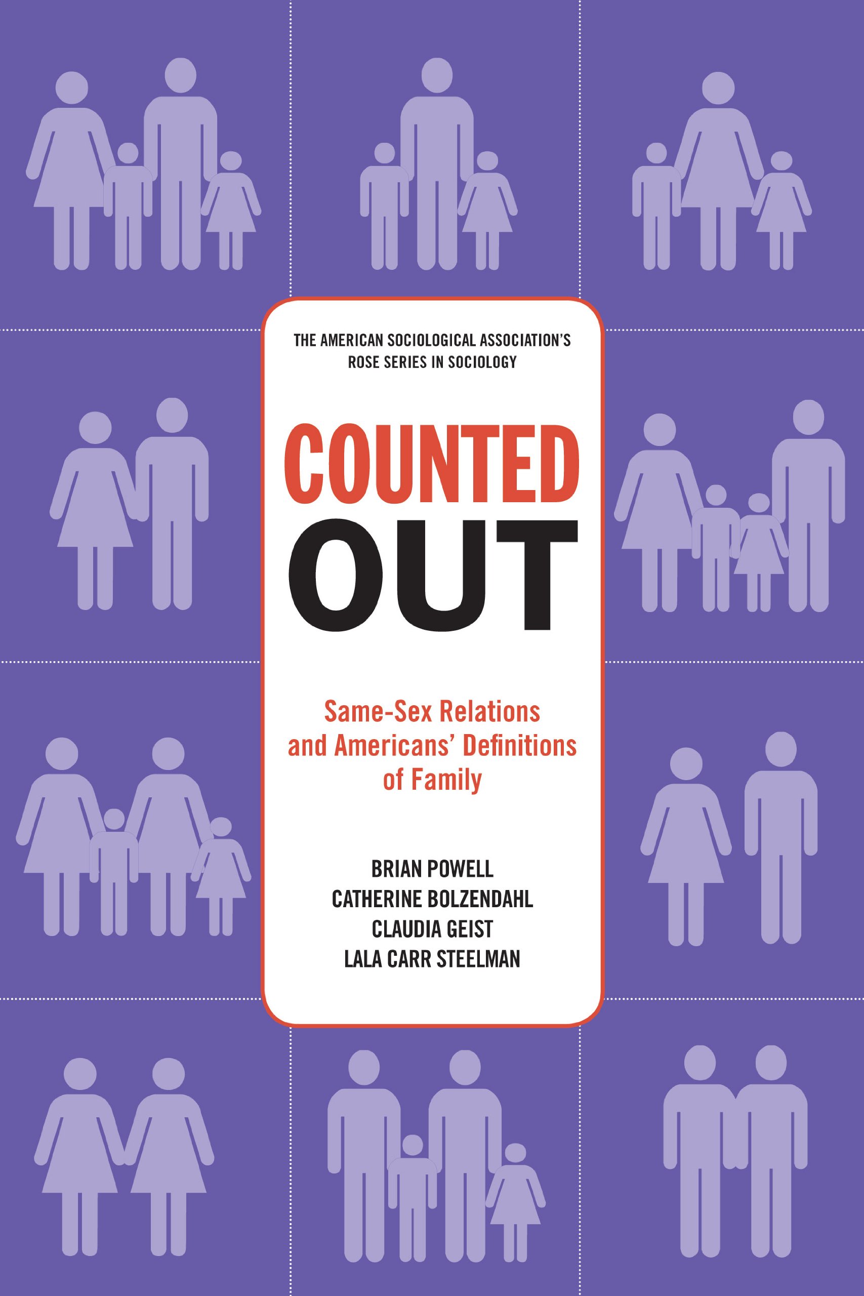 Counted Out: Same-Sex Relations and Americans' Definitions of Family - American Sociological Association's Rose Series | LGBTQ+ Studies, Sociology Research & Family Dynamics | Perfect for Academics, Researchers & Social Justice Advocates