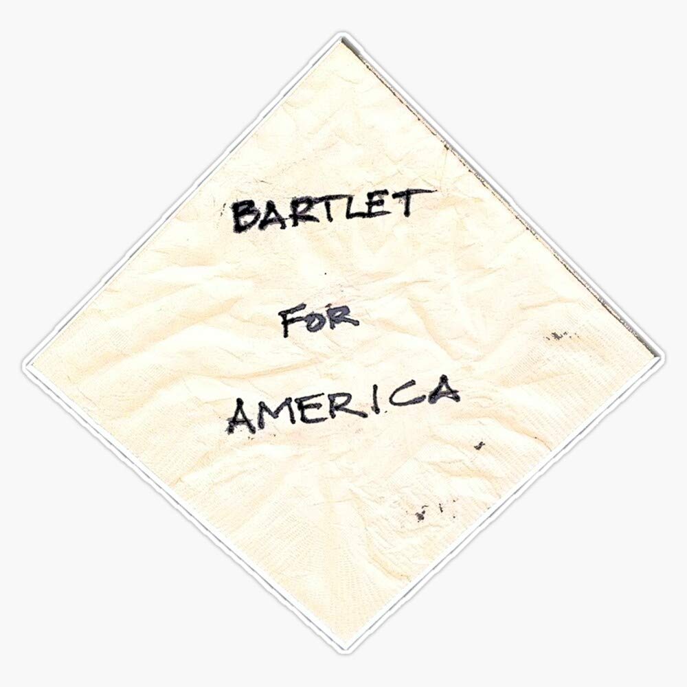 Bartlet for America Napkin Decal Vinyl Bumper Sticker 5 Inch - Political Car Decal for Cars, Laptops & Windows - Perfect for The West Wing Fans and Political Enthusiasts