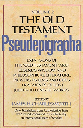 The Old Testament Pseudepigrapha, Volume 2: Expansions of the Old Testament, Legends, Wisdom Literature & Psalms - Anchor Yale Bible Reference Library | Biblical Studies, Theology Research & Academic Scholarship