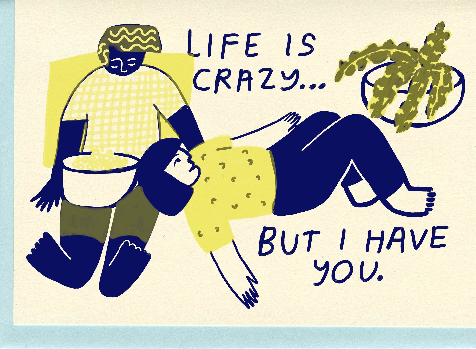 Life Is Crazy But I Have You - Heartfelt Letterpress Greeting Card for Friends, Family & Loved Ones | Perfect for Birthdays, Anniversaries & Special Occasions