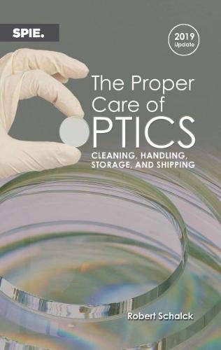 Optics Care Guide 2019: Best Practices for Cleaning, Handling, Storage & Shipping - Perfect for Telescopes, Cameras & Microscopes