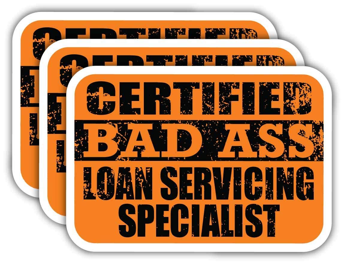 Certified Loan Servicing Stickers - 3M Vinyl Decals for Laptops & Cars - Funny Job Gift