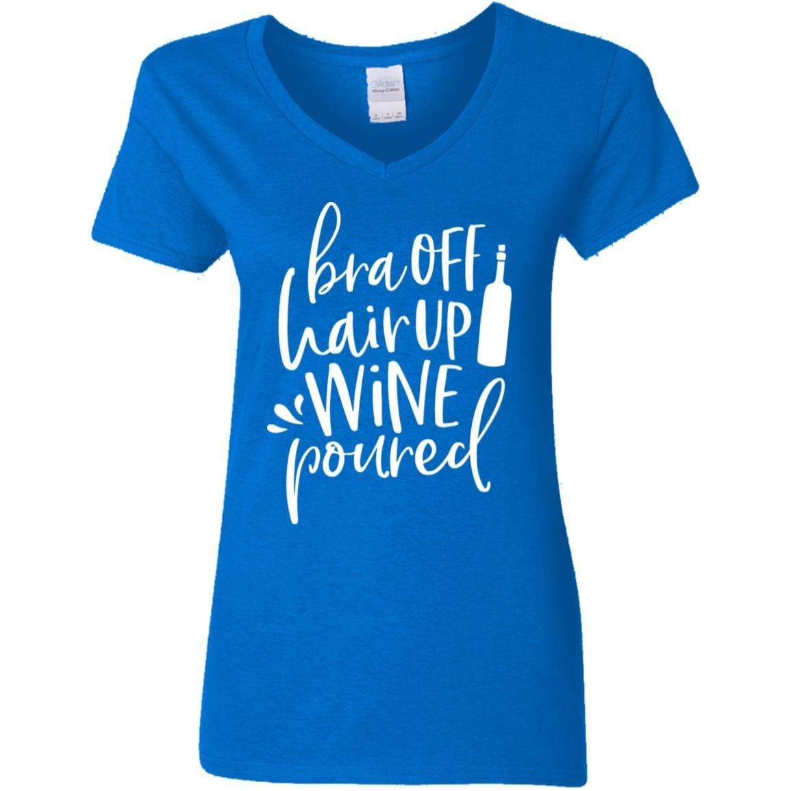 WineyBitches.Co Women's 5.3 oz V-Neck T-Shirt with 'Bra Off Hair Up Wine Poured' Design - White Lettering - Perfect for Wine Nights, Girls' Parties & Relaxing at Home