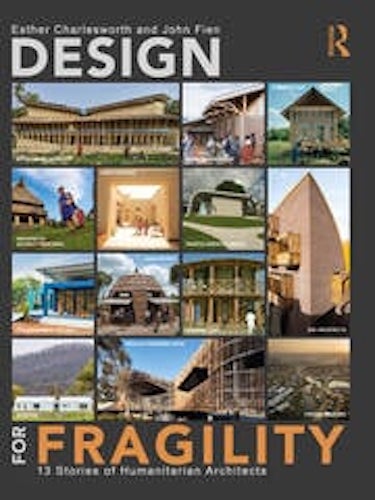Design for Fragility: 13 Inspiring Stories of Humanitarian Architecture | Book on Social Impact Design for Disaster Relief & Community Building