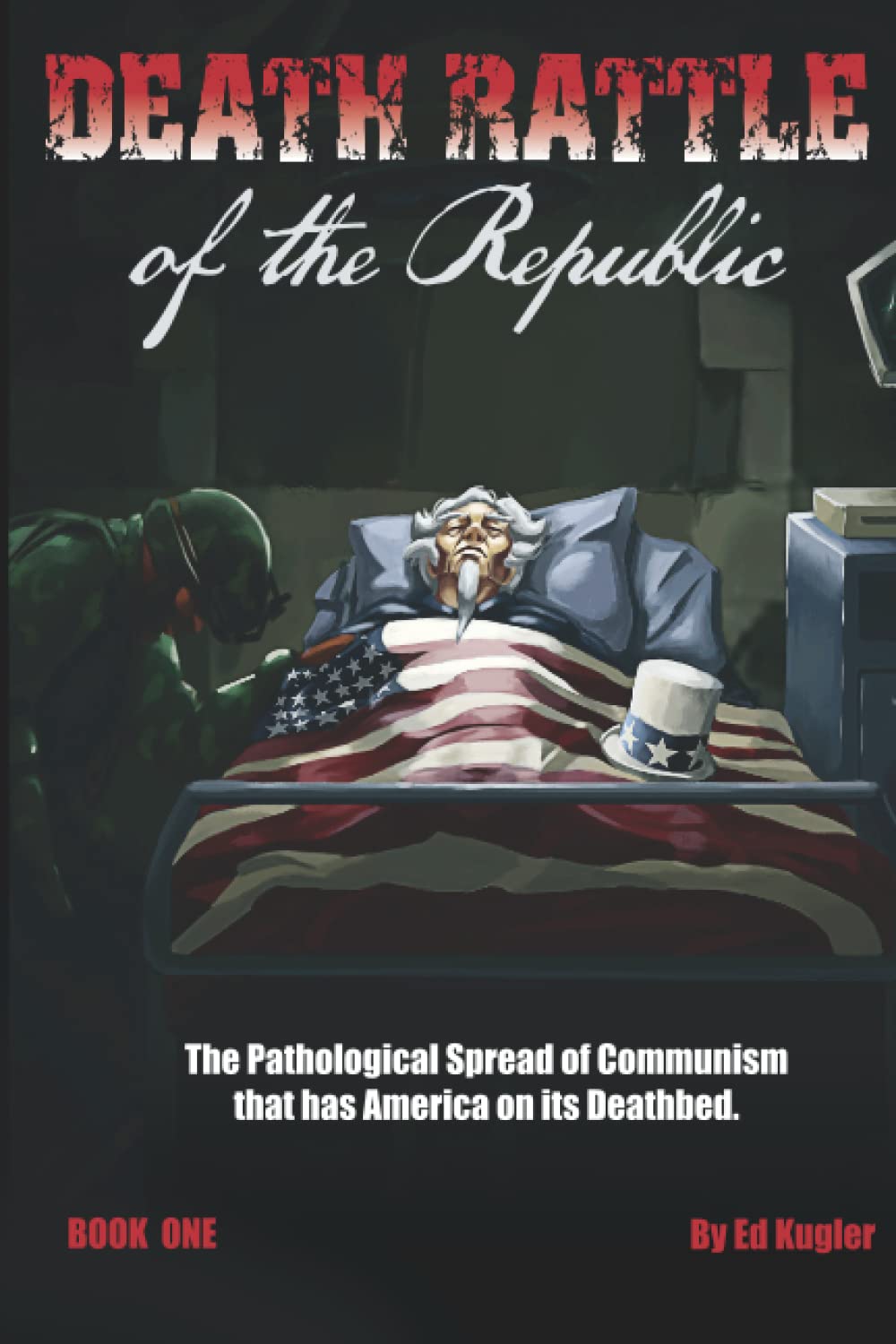 Death Rattle of the Republic: The Threat of Communism's Spread in America - Political Analysis Book on Modern Ideological Battles