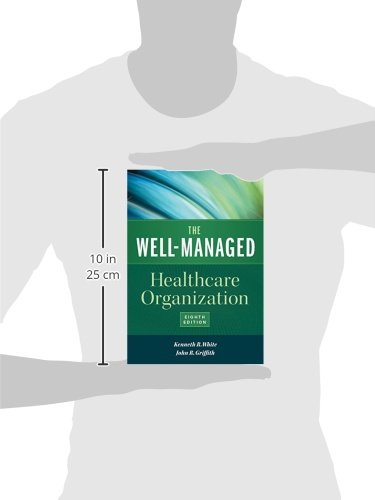 The Well-Managed Healthcare Organization, 8th Edition - Essential Guide for Hospital Administrators & Healthcare Professionals | Healthcare Management Book
