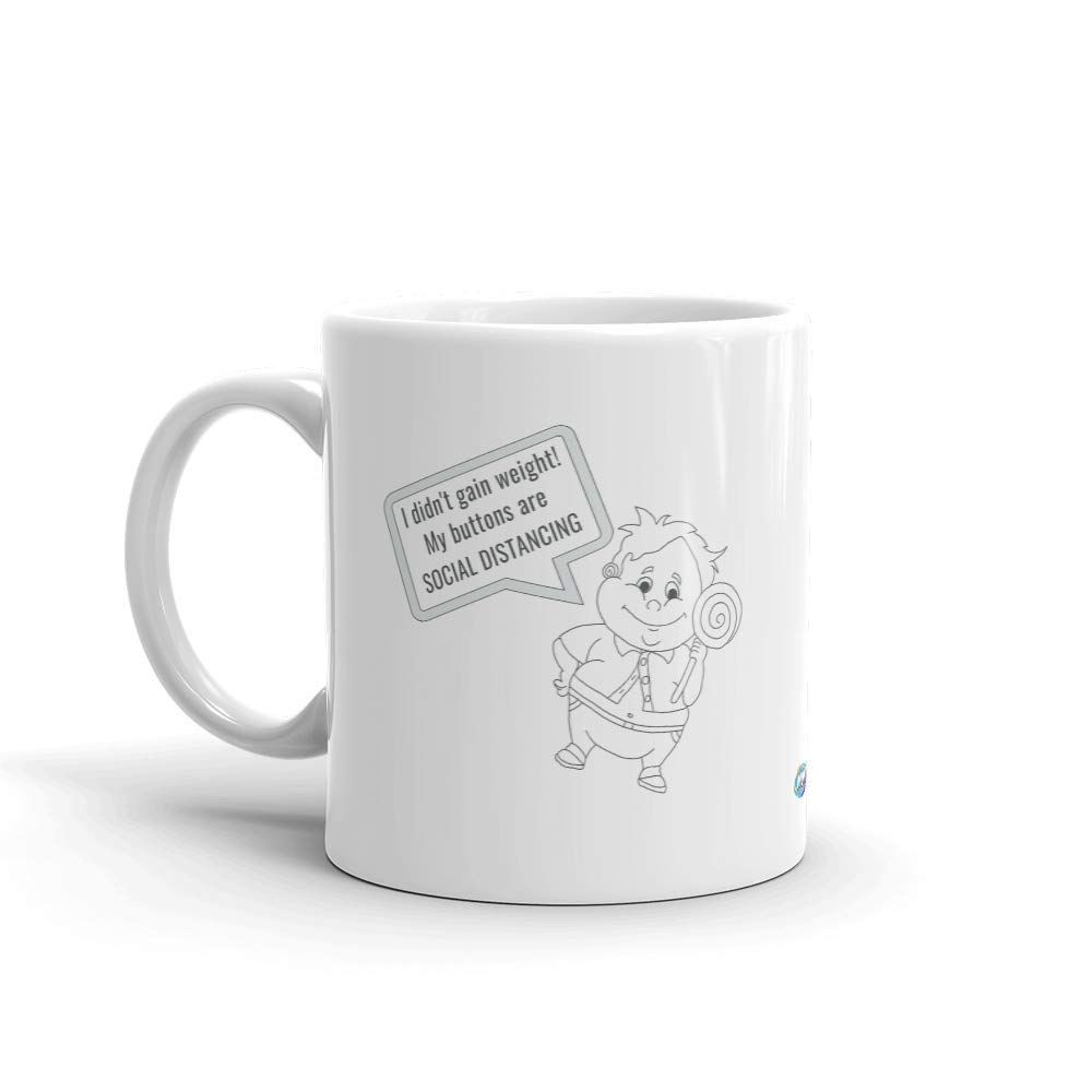 Funny Quarantine Gifts - Social Distancing Coffee Mug - 'I Didn't Gain Weight' Humor - Perfect for Work From Home & Virtual Coffee Breaks