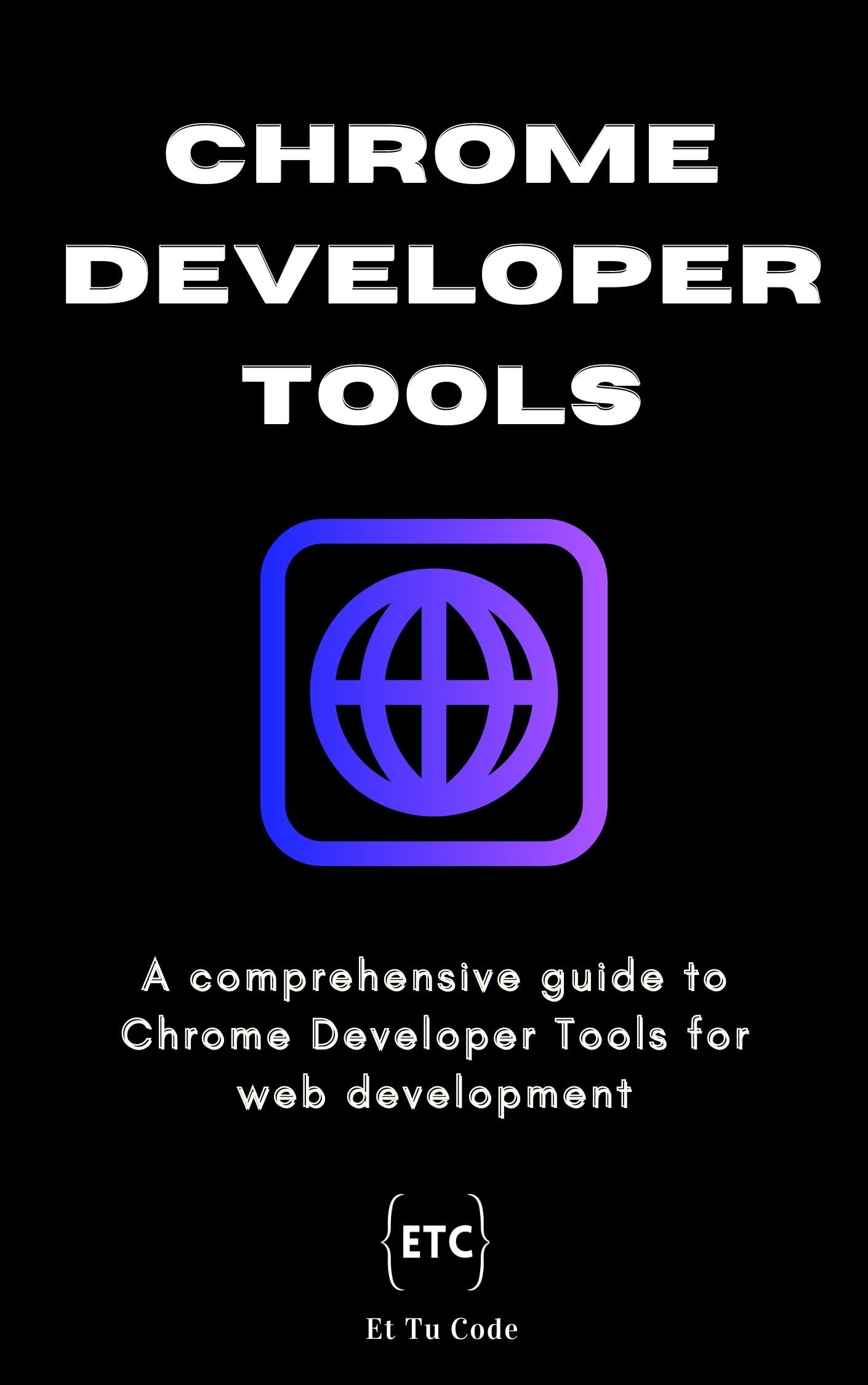 Chrome Developer Tools Guide for Web Development | Debug & Optimize Websites