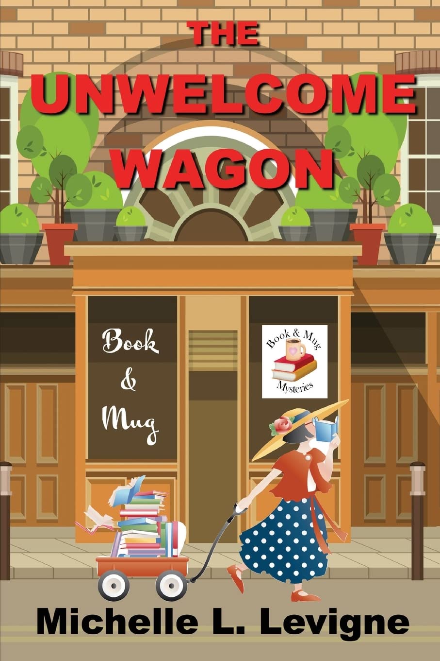 The Unwelcome Wagon: Book & Mug Mysteries Book 1 - Cozy Mystery Novel for Adults | Perfect for Reading with Coffee & Relaxing at Home