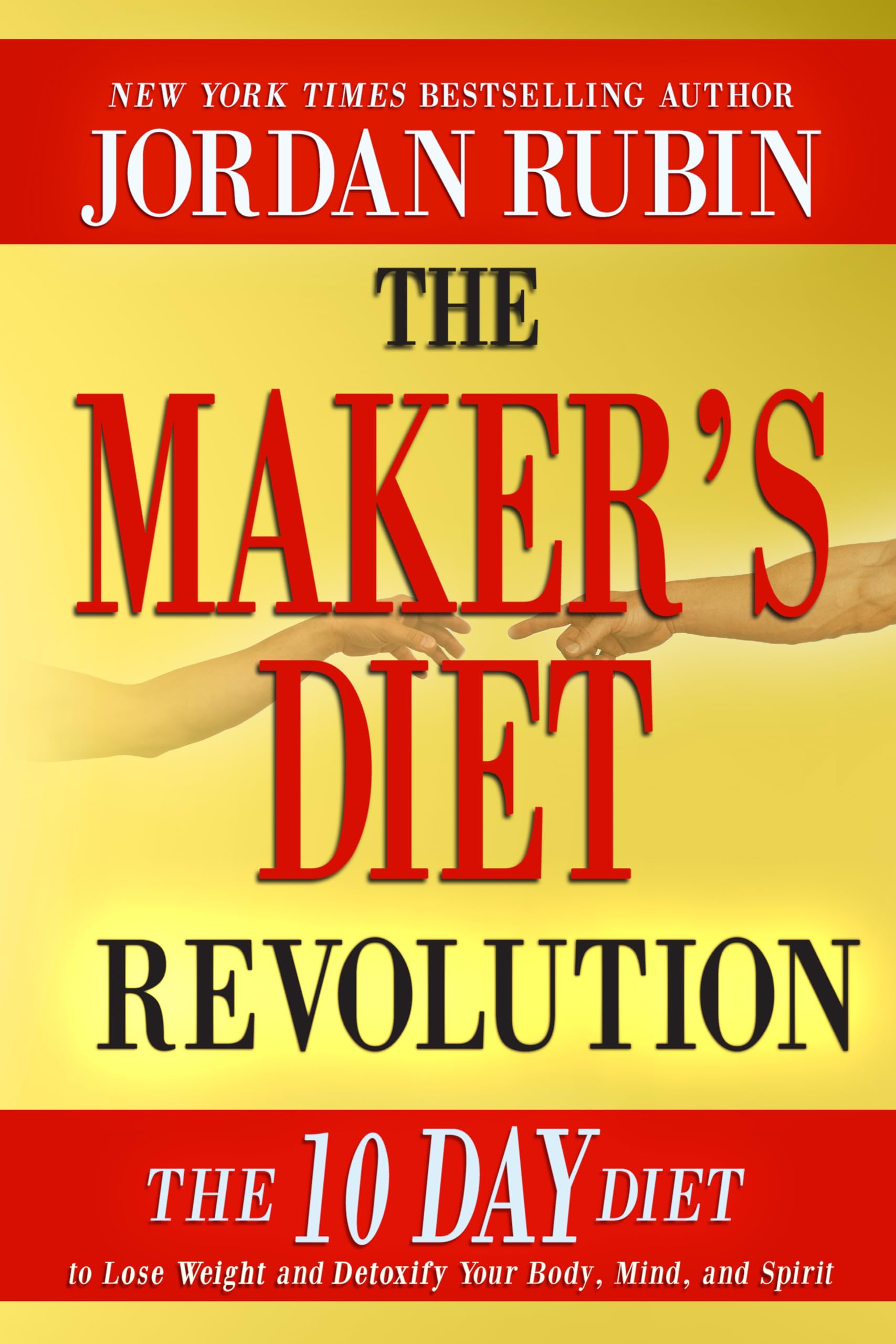 The Maker's Diet Revolution: 10-Day Weight Loss & Detox Plan for Body, Mind & Spirit | Cleanse & Reset Your Health Naturally | Perfect for Busy Professionals & Wellness Enthusiasts