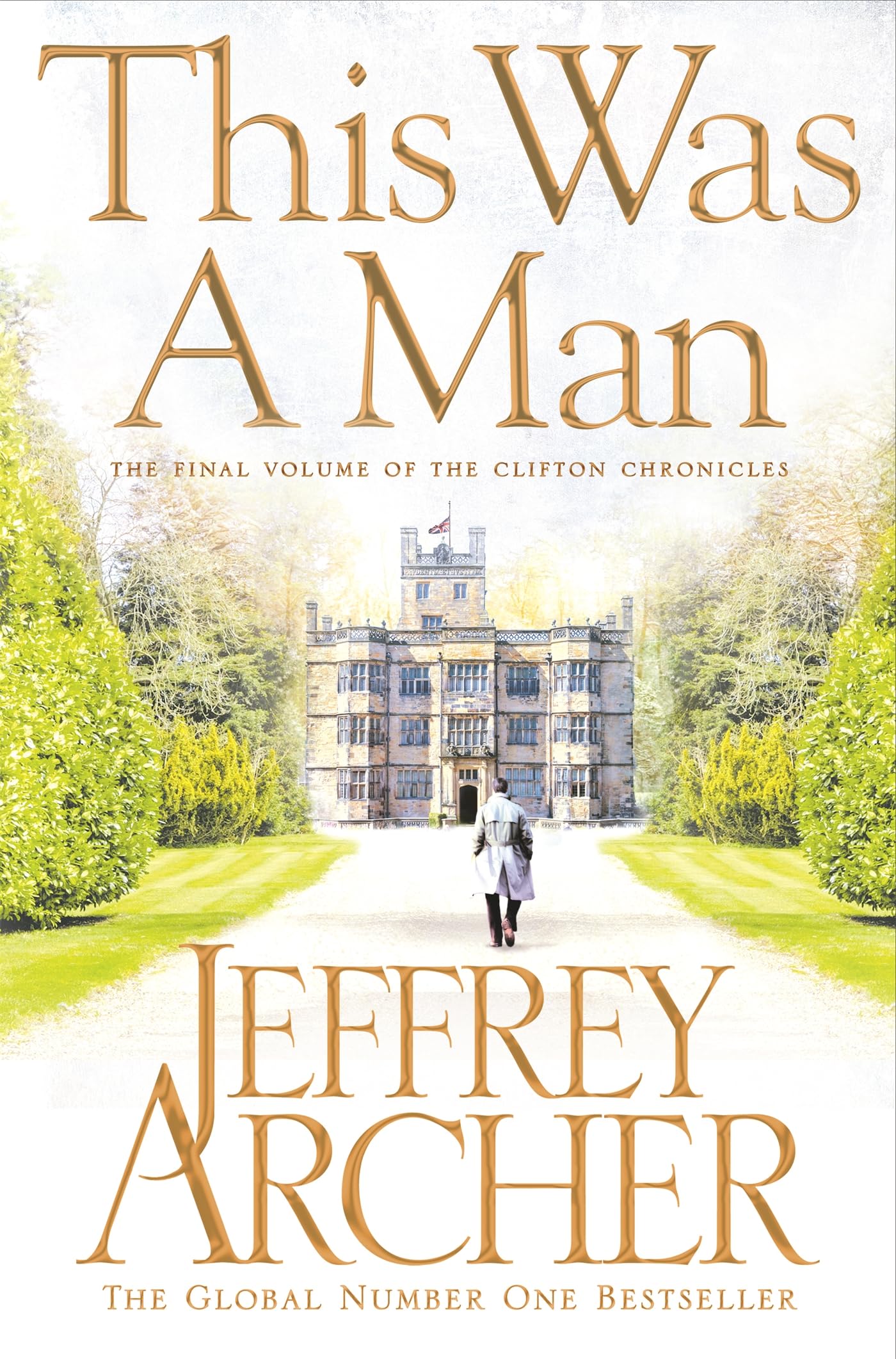 This Was a Man (The Clifton Chronicles Book 7) - Historical Fiction Novel by Jeffrey Archer - Perfect for Book Clubs & Historical Drama Lovers