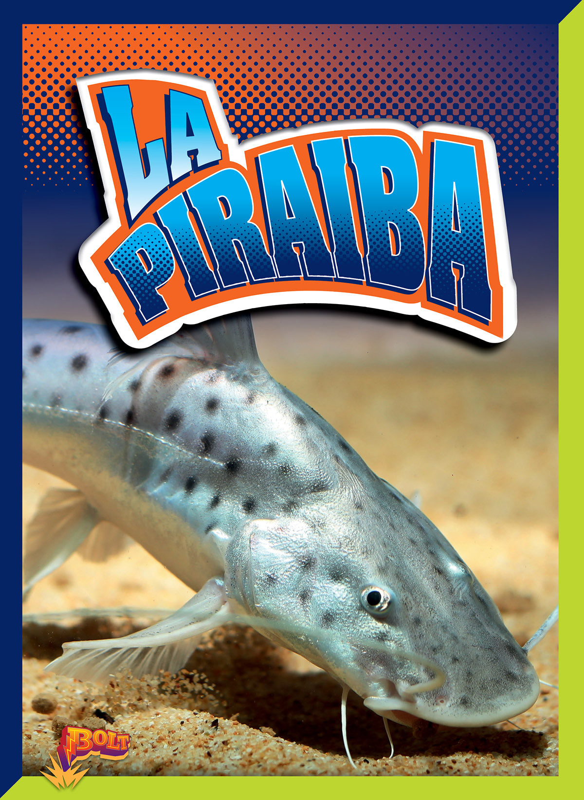 La Piraiba Book - 9781644666524 - Adventure Novel for Outdoor Enthusiasts & Travel Lovers
