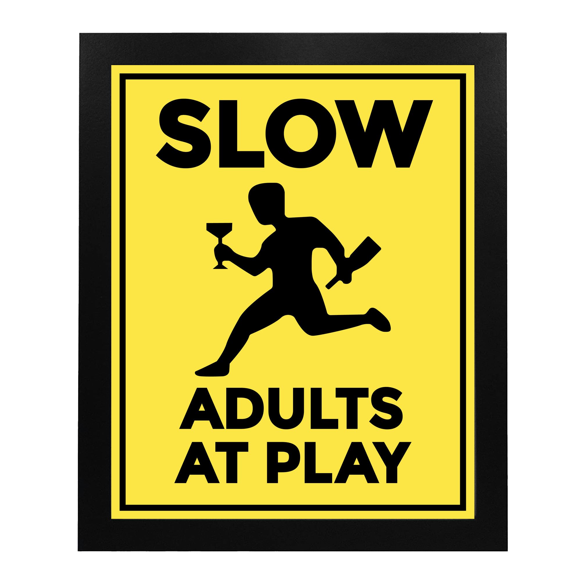 Slow Adults At Play - Funny Traffic Sign Wall Art Print for Home, Bedroom, Bar & Office Decor - Humorous Unframed 8x10 Wall Decor - Perfect for Gifts, Man Cave & Game Room