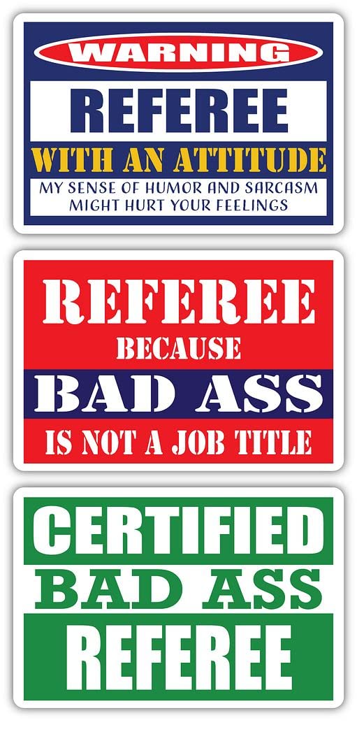 Certified Bad Ass Referee Stickers (3-Pack) | Funny Job & Career Gift for Sports Fans | Durable 3M Vinyl Decals for Laptops, Helmets, Windows | Perfect for Coaches, Umpires & Sports Enthusiasts