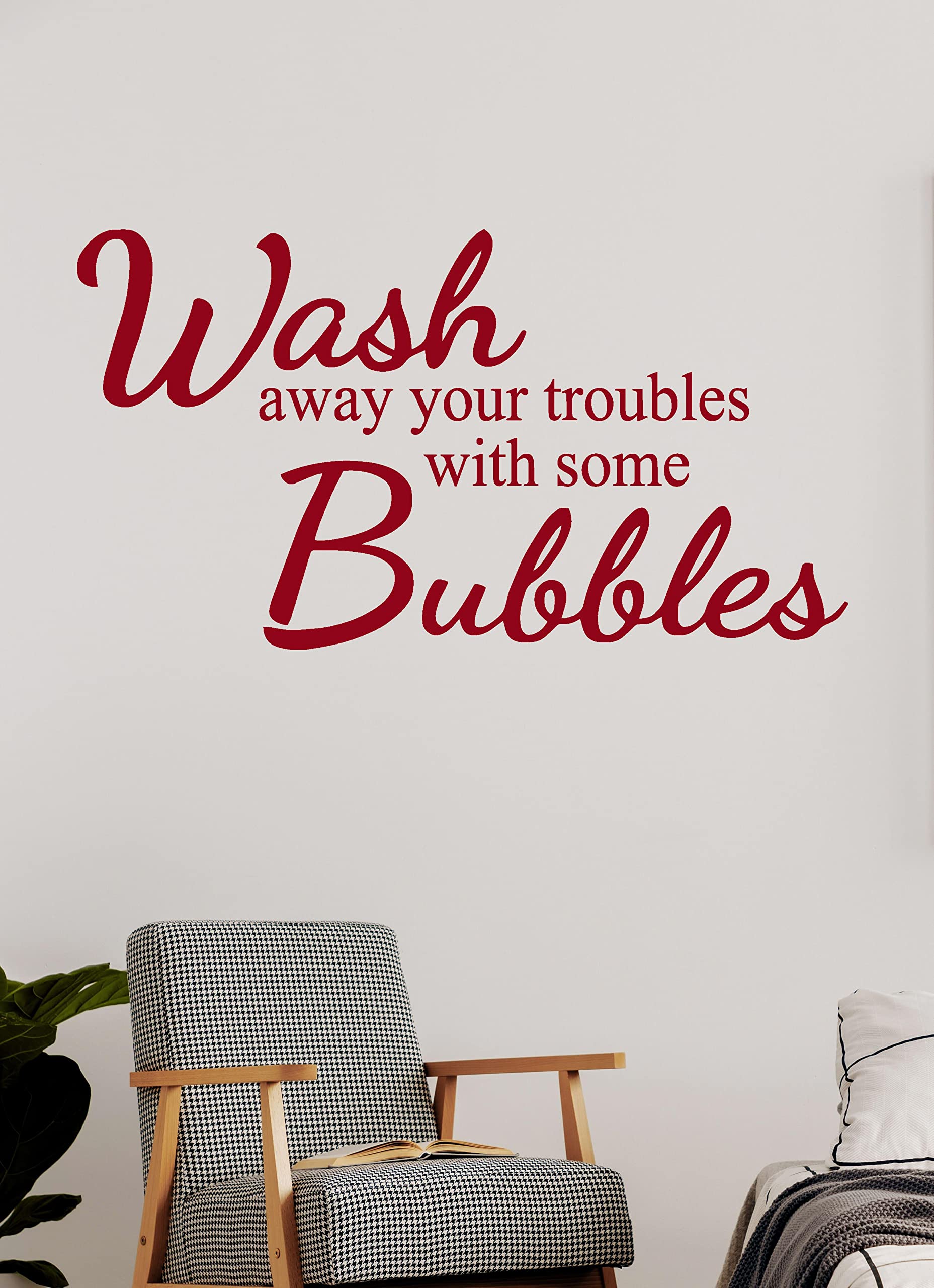 Wall Vinyl Decal - Bathroom Decor with 'Wash Away Your Troubles with Some Bubbles' Quote - Perfect for Shower, Spa, and Relaxation Areas