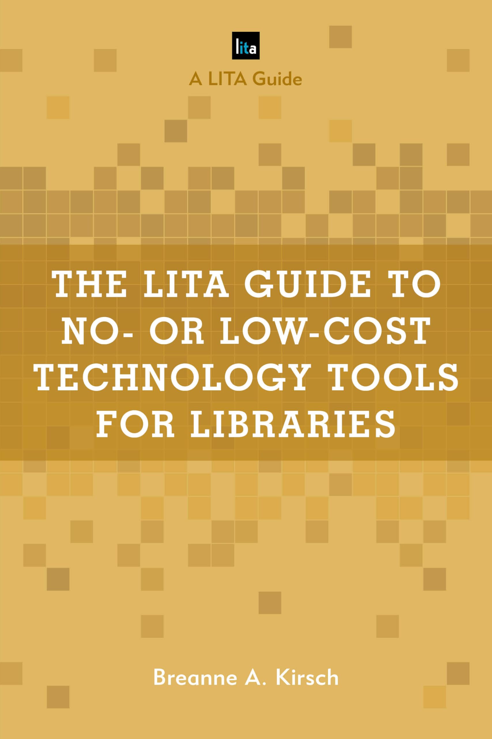 LITA Guide to No- or Low-Cost Technology Tools for Libraries | Essential Resource for Librarians & Educators | Perfect for Library Budget Planning & Tech Integration