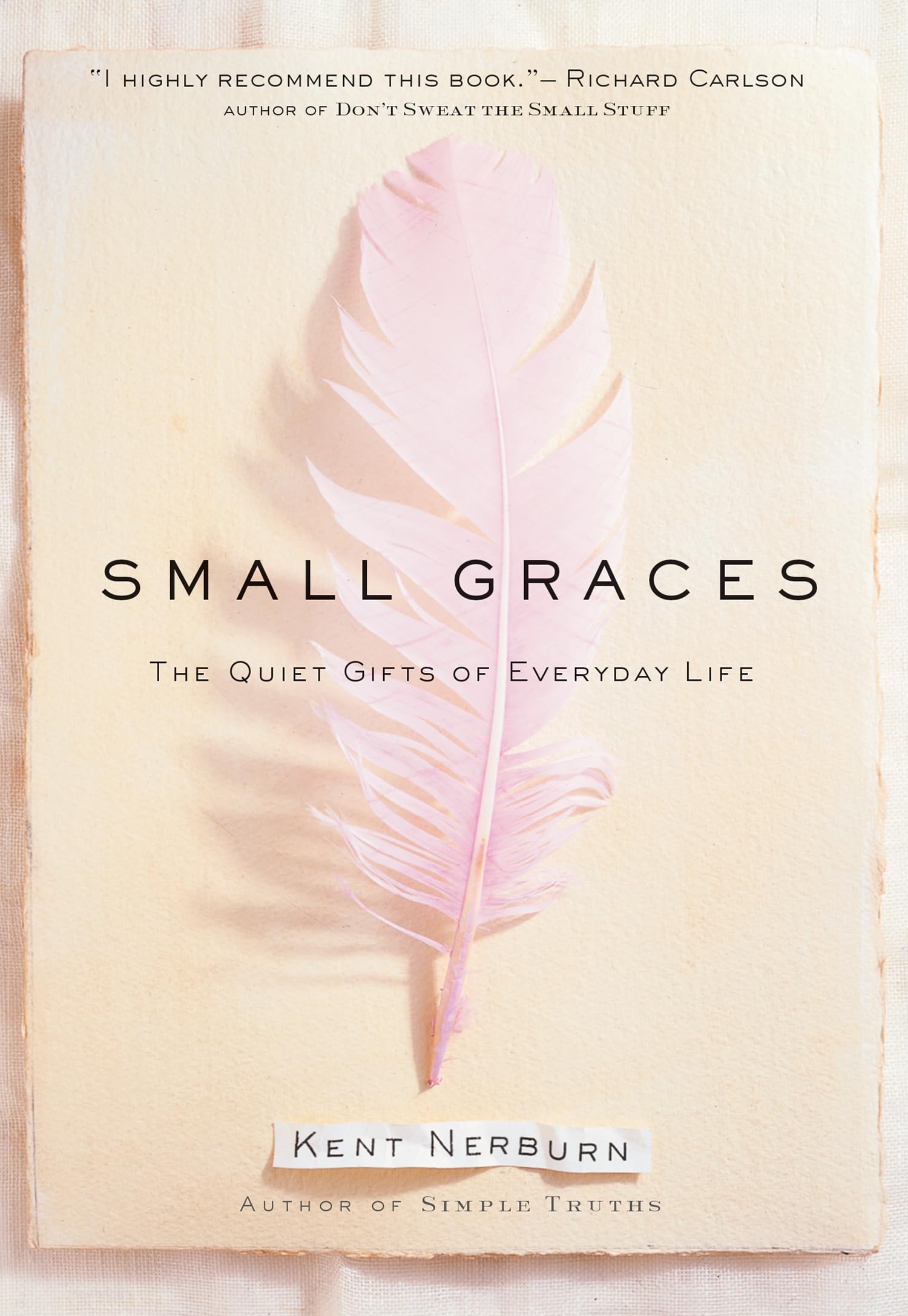 Small Graces: The Quiet Gifts of Everyday Life - Inspirational Book for Mindfulness & Gratitude | Perfect for Daily Reflection, Meditation & Self-Care Routines