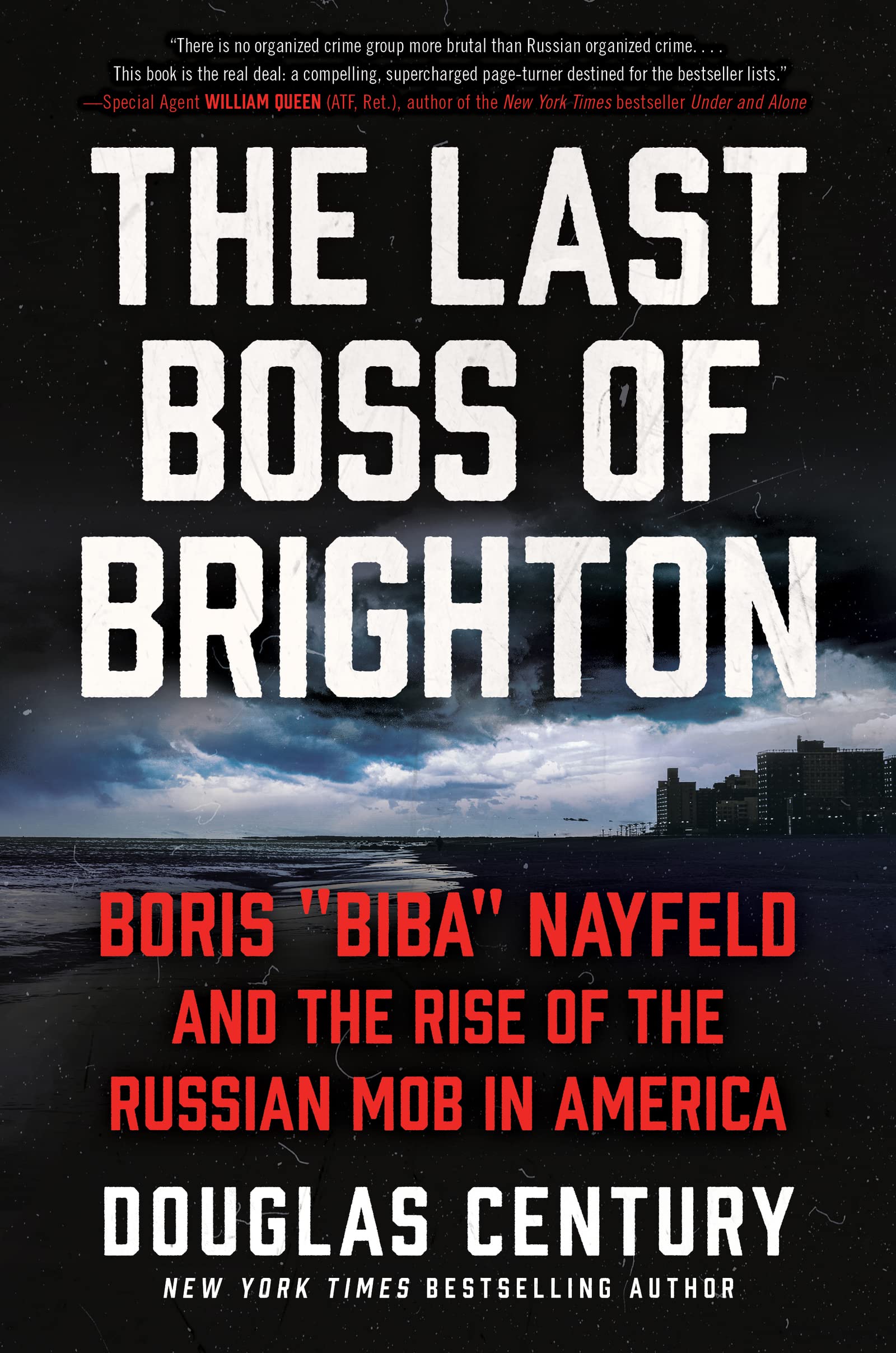 The Last Boss of Brighton: Boris 'Biba' Nayfeld and the Rise of the Russian Mob in America - True Crime Book for History Buffs & Organized Crime Enthusiasts